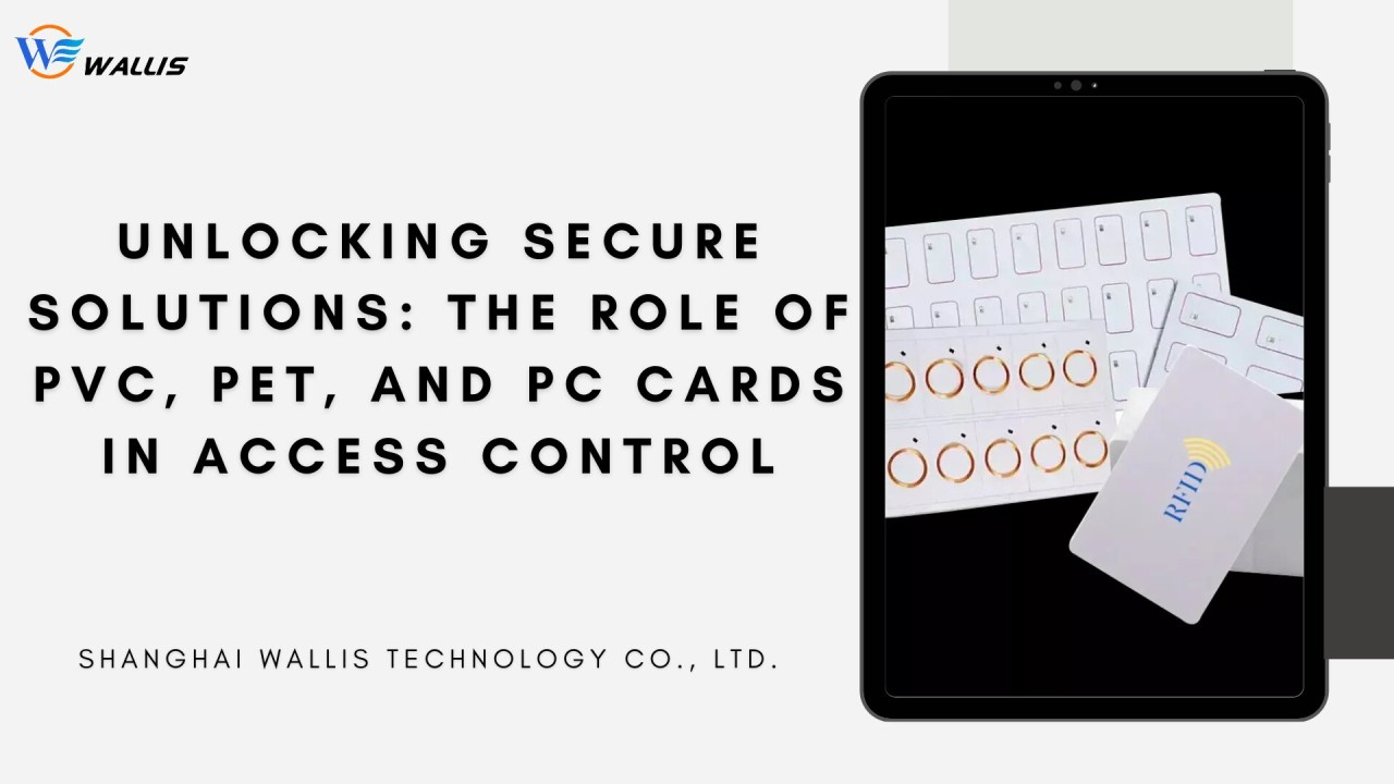 Unlocking Secure Solutions: The Role of PVC, PET, and PC Cards in Access Control