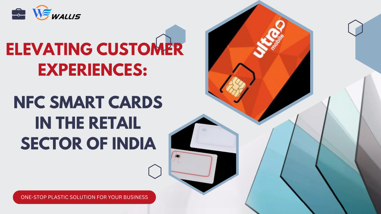 Elevating Customer Experiences: NFC Smart Cards in the Retail Sector of India